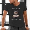 The Book Was Better Literature Teacher Reading Cat Lover Men's V-Neck T-Shirt