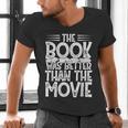 The Book Was Better Than The Movie Men's V-Neck T-Shirt