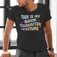 This Is My Book Character Costume Book Lover Groovy Men's V-Neck T-Shirt This Is My Book Character Costume Book Lover Groovy Men's V-Neck T-Shirt