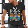 Im a Book Dragon Not a Worm Dragon Men's V-Neck T-Shirt Im a Book Dragon Not a Worm Dragon Men's V-Neck T-Shirt