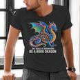 Be a Book Dragon Reading Men's V-Neck T-Shirt