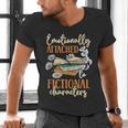 Book Lover Emotionally Attached To Fictional Characters Men's V-Neck T-Shirt