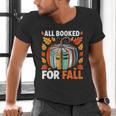 All Booked For Fall Book Pumpkin Autumn Thanksgiving Teacher Men's V-Neck T-Shirt