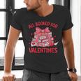 All Booked For Valentine Bow Books Lover Teacher Girl Women Men's V-Neck T-Shirt All Booked For Valentine Bow Books Lover Teacher Girl Women Men's V-Neck T-Shirt