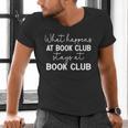 Booklover What Happens At Book Club Stays At Book Club Men's V-Neck T-Shirt