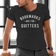 Bookmarks Are For Quitters Book Lover Reading Bookworm Men's V-Neck T-Shirt