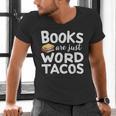 BOOKS ARE JUST WORD TACOS Men's V-Neck T-Shirt