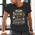 Books Are My Love Language Reader And Book Lover Bookworms Men's V-Neck T-Shirt