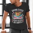 Bookworm Tees Drink Coffee Read Books Be Happy Men's V-Neck T-Shirt Bookworm Tees Drink Coffee Read Books Be Happy Men's V-Neck T-Shirt