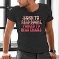 Born To Read Books Forced To Read Emails Groovy Reading Men's V-Neck T-Shirt