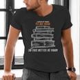 I Closed My Book To Be Here So This Better Be Good Men's V-Neck T-Shirt