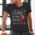 I Closed My Book To Be Here Ugly Christmas Sweater Men's V-Neck T-Shirt