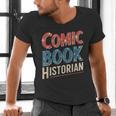 Comic Book Historian Vintage Comic Book Collector Men's V-Neck T-Shirt Comic Book Historian Vintage Comic Book Collector Men's V-Neck T-Shirt