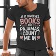 Cozy Up If It Involves Books And Pajamas I'm In Men's V-Neck T-Shirt Cozy Up If It Involves Books And Pajamas I'm In Men's V-Neck T-Shirt