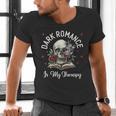 Dark Romance Is My Therapy Book Lover Merch Trigger Warning Men's V-Neck T-Shirt Dark Romance Is My Therapy Book Lover Merch Trigger Warning Men's V-Neck T-Shirt
