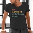 Don't Fahrenheit The Books Men's V-Neck T-Shirt Don't Fahrenheit The Books Men's V-Neck T-Shirt