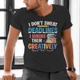 Don’t Sweat Deadlines Book Writer Author Writing Novelist Men's V-Neck T-Shirt Don’t Sweat Deadlines Book Writer Author Writing Novelist Men's V-Neck T-Shirt