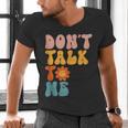 Don't Talk To Me Sarcastic Introvert Antisocial Men's V-Neck T-Shirt
