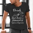Drink Tea Read Books Dismantle Systems Of Oppression Men's V-Neck T-Shirt Drink Tea Read Books Dismantle Systems Of Oppression Men's V-Neck T-Shirt