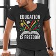 Education Is Freedom Books History Teacher Kids Men's V-Neck T-Shirt Education Is Freedom Books History Teacher Kids Men's V-Neck T-Shirt