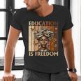 Education Is Freedom Teacher Books Black History Women Men's V-Neck T-Shirt