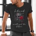 In The End We All Want The Villain Smutty Book Dark Romance Men's V-Neck T-Shirt In The End We All Want The Villain Smutty Book Dark Romance Men's V-Neck T-Shirt