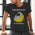 Good Book Is Out Of This World Astronaut Read Book Bookworm Men's V-Neck T-Shirt Good Book Is Out Of This World Astronaut Read Book Bookworm Men's V-Neck T-Shirt