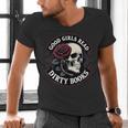 Good Girls Read Dirty Books Smut Reader Dark Romance Skull Men's V-Neck T-Shirt