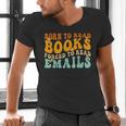 Groovy Born To Read Books Forced To Read Emails Reading Men's V-Neck T-Shirt