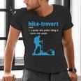 Hike-Trovert Hiking Humor Definition Introvert Men's V-Neck T-Shirt Hike-Trovert Hiking Humor Definition Introvert Men's V-Neck T-Shirt