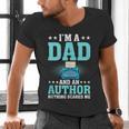 I'm A Dad And An Author Book Writer Father Men's V-Neck T-Shirt I'm A Dad And An Author Book Writer Father Men's V-Neck T-Shirt