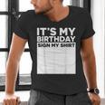 It's My Birthday Sign Boy Men Decoration Guestbook Men's V-Neck T-Shirt It's My Birthday Sign Boy Men Decoration Guestbook Men's V-Neck T-Shirt