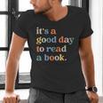 It's A Good Day To Read A Book Books Library Reading Men's V-Neck T-Shirt
