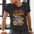 I'Ve Got Issues Comic Book Collecting Men's V-Neck T-Shirt I'Ve Got Issues Comic Book Collecting Men's V-Neck T-Shirt
