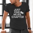 Just One More Chapter Book Lover Quote Men's V-Neck T-Shirt Just One More Chapter Book Lover Quote Men's V-Neck T-Shirt