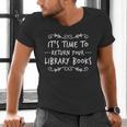 Librarian Return Your Library Books Librarian Appreciation Men's V-Neck T-Shirt