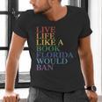 Live Life Like a Book Florida Would Ban LGBTQ Rainbow Flag Men's V-Neck T-Shirt