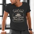 Love God Drink Coffee Read Books Coffee & Jesus Men's V-Neck T-Shirt