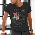 My Mom Is The Best Teacher Ever Apple Books School Mother Men's V-Neck T-Shirt