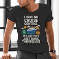 I Have No Cruise Control-It's Like They Book Themselves Men's V-Neck T-Shirt I Have No Cruise Control-It's Like They Book Themselves Men's V-Neck T-Shirt