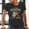 Not Hoarding If It's Books Reader Book Nerd Book Reading Men's V-Neck T-Shirt
