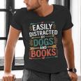 Pet Lover Joke Easily Distracted By Dogs And Books Men Men's V-Neck T-Shirt Pet Lover Joke Easily Distracted By Dogs And Books Men Men's V-Neck T-Shirt