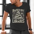 Raised By Libraries Reader Book Bibliophile Men's V-Neck T-Shirt