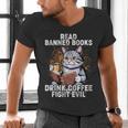 Read Banned Books Drink Coffee Fight Evil Cat Men's V-Neck T-Shirt Read Banned Books Drink Coffee Fight Evil Cat Men's V-Neck T-Shirt