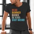 Read Banned Books Be Kind Stay Weird Men's V-Neck T-Shirt Read Banned Books Be Kind Stay Weird Men's V-Neck T-Shirt