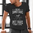 Read Banned Books PET DOGS FIGHT EVIL Read Books Reader Men's V-Neck T-Shirt