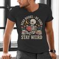 Read Books Be Kind Stay Weird Skeleton Reading Book Men's V-Neck T-Shirt