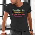 Read Books Run Hard Fight Fascists Men's V-Neck T-Shirt