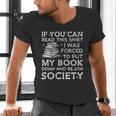 If You Can Read This I Was Forced To Put My Book Down Reader Men's V-Neck T-Shirt If You Can Read This I Was Forced To Put My Book Down Reader Men's V-Neck T-Shirt