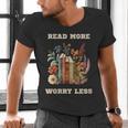 Read More Worry Less Book Lovers Motivational Quote Bookish Men's V-Neck T-Shirt Read More Worry Less Book Lovers Motivational Quote Bookish Men's V-Neck T-Shirt